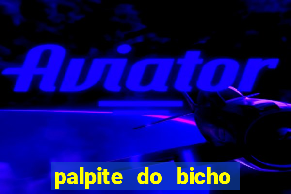 palpite do bicho deu no poste